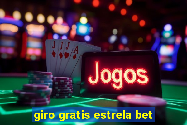 giro gratis estrela bet